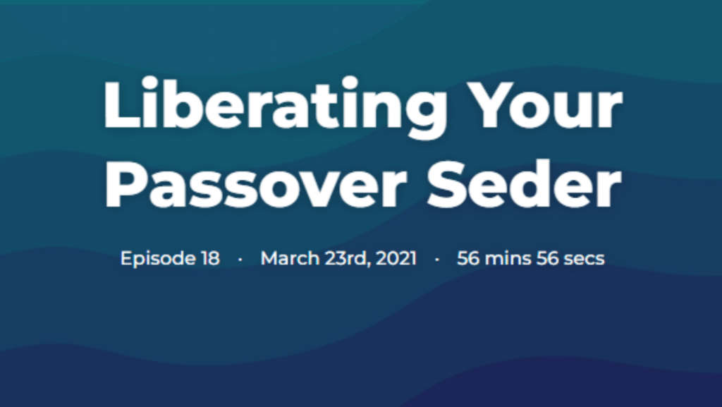 Podcast cover: Liberating Your Passover Seder
